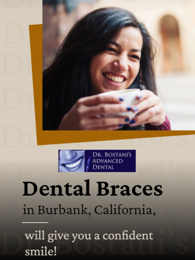 Dental Braces in Burbank, California